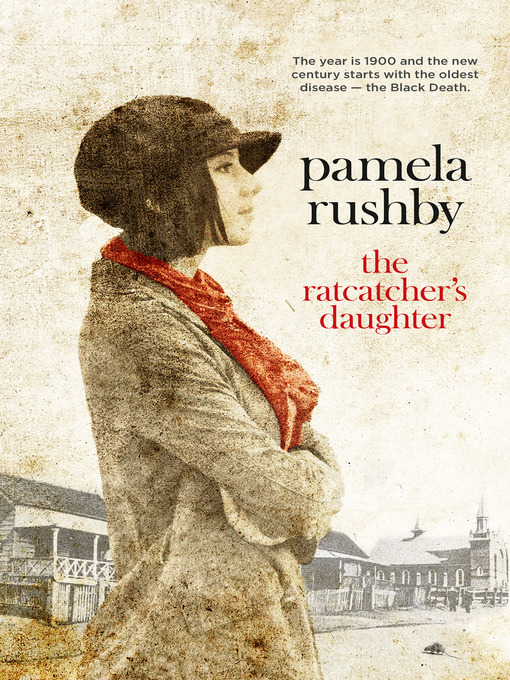 Title details for The Ratcatcher's Daughter by Pamela Rushby - Available